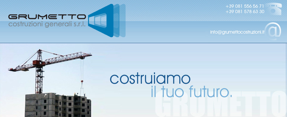 Offerte di lavoro - Grumetto Costruzioni Generali s.r.l.